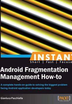 INSTANT Android Fragmentation Management How-to