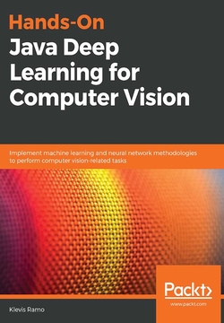 Hands-On Java Deep Learning for Computer Vision